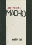 Metz, Judith - MIEZERIGE MACHO seksisme in de autonome beweging