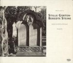 HEYNE, MAREN - Stille Gärten - beredte Steine. Jüdische Friedhöfe im Rheinland