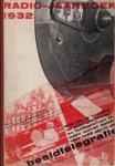 ZWART, Piet - Radio-jaarboek 1932. Samengesteld door E.P. Weber, Secretaris van den Radio-Raad, met medewerking van alle Radio-Autoriteiten, alle Omroepvereenigingen, en vele medewerkers en belangstellenden bij den Radio-Omroep.