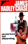 Chase, James Hadley - Ouverture tot afpersing