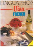 Redactie - Linguaphone Visa French programme + 6 cassettes - programme guide and practice book