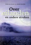 Velde, Henk de en Frans Mouws - Over eilanden en andere streken