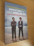 Meester Frank & Meester Maarten - Meesters in het hier en nu / over 20 jaar Nederlandse filosofie