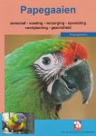 Snelder-Bouman, Natasha - Papegaaien / aanschaffen, houden en verzorgen van papegaaien