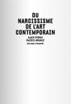 Alain Troyas ,  Valérie Arrault - Du narcissisme de l'art contemporain