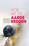 Douwe Faber 102631 - Hoe we de aarde redden 10 interviews over klimaatverandering, energietransitie en de route naar een duurzame toekomst
