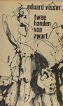 Visser, Eduard. - Twee handen van zwart. Verhalen uit Texas. Visser, Eduard. - Twee handen van zwart. Verhalen uit Texas.