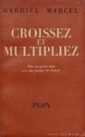 MARCEL, G. - Croissez et multipliez. Pièce en quatre actes avec une postface de l'auteur.