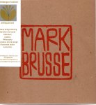 Blesse, Frits - Mark Brusse. Van Reekum Museum Apeldoorn/ Institut Neerlandais Paris