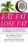 Mary Enig, Sally Falon - Eat Fat, Lose Fat