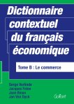 Serge Verlinde, Jean Binon, Jan van Dyk - Dictionnaire contextuel francais economique B