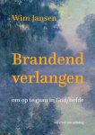 Wim Jansen - Brandend verlangen om op te gaan in God/liefde