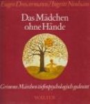DREWERMANN, EUGEN . NEUHAUS, INGRITT - Das Mädchen ohne Hände. Märchen Nr. 31 aus der Grimmschen Sammlung