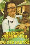 Maule, Henry - Geen tijd om te bidden - Het verhaal van Eva den Hartog