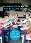 Corrie Haverkort, Marlijn Kooistra-Popelier - Hoe maak je een succes van je nieuwe gezin?