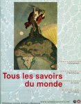 SCHAER, Roland - Tous les savoirs du monde. Encyclopédies et bibliothèques de sumer au xxième siècle