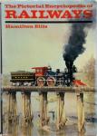 Ellis, Hamilton - The pictorial encyclopedia of railways