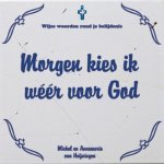 A. & M. Heijningen Van, Michel van Heijningen - Morgen kies ik weer voor God