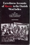 PAIEWONSKY, Isidor - Eyewitness Accounts of Slavery in the Danish West Indies - also Graphic Tales of Other Slave Happenings on Ships and Plantations.