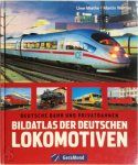 Uwe Miethe 185321, Martin Weltner 185322 - Bildatlas der deutschen Lokomotiven: Deutsche Bahn und Privatbahnen