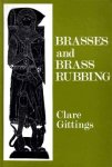 Gittings, Clare - Brasses And Brass Rubbing Gittings, Clare - Brasses And Brass Rubbing