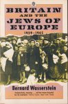 Wasserstein, Bernard - Britain and the Jews of Europe, 1939-1945