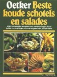 Diverse auteurs - Oetker Beste koude schotels en salades