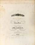 Liszt, Franz: - [R 243, 1] No. 1. Sey mir gegrüsst. Lied von Fr. Schubert. Für das Piano-Forte übertragen von Fr. Liszt