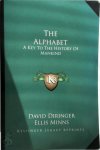 David Diringer 201522, Ellis Minns 289137 - The Alphabet. A key to the history of Mankind