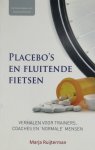 Marja Ruijterman - Placebo's en fluitende fietsen