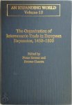 P. C. Emmer, F. S. Gaastra - The Organization of Interoceanic Trade in European Expansion, 1450-1800