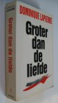 Lapierre Dominique - Groter dan de liefde
