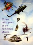 Geneste, W - 60 jaar helikopters bij de Koninklijke Marine
