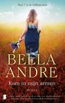 Bella Andre 80412 - Kom in mijn armen