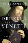 Javier Azpeitia - De drukker van Venetië