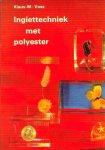  - INGIETTECHNIEK met POLYESTER - Klaus-W. Voss - uitg. Vosschemie