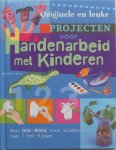 Rice Melanie, illustraties Farmer Lynne - Originele en leuke projecten voor handenarbeid met kinderen Een doe boek voor kinderen van 7 tot 9 jaar