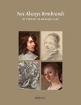 Leeuwen, Rudi van & Lillian Ruhe & David de Witt (eds).: - Not Always Rembrandt.  37 Studies in Baroque Painting and Drawing,