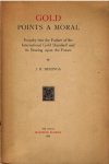 Huizinga, J.H. - Gold Points a Moral -Enquiry into the Failure of the International Gold Standard and its Bearing upon the Future