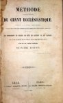 Taffin, M.J.D.: - Méthode complète et raisonnée du chant ecclésiastique, offerte aux jeunes séminaristes... On y a joint un supplément en faveur de ceux qui suivent le rit parisien, et une addition pour les serpentistes. Deuxième édition