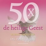 P.L. de Jong - 50 x de Heilige Geest