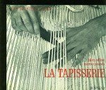 Pianzola, Maurice/Julien Coffinet. - La Tapisserie.