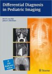 Rick R. Van Rijn, Johan G. Blickman - Differential Diagnosis in Pediatric Imaging
