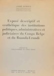 DURIEUX André - Exposé descriptif et synthétique des institutions politiques, administratives et judiciaires du Congo Belge et du Ruanda-Urundi