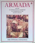Rodriguez Salgado, M.J. - and others - Armada 1588-1988: An International Exhibition to Commemorate the Spanish Armada Rodriguez Salgado, M.J. - and others - Armada 1588-1988: An International Exhibition to Commemorate the Spanish Armada