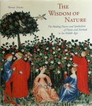Werner Telesko 211436 - The Wisdom of Nature The Symbolism and Healing Powers of Herbs, Plants and Animals in the Middle Ages