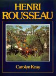 Keay, Carolyn - Henri Rousseau