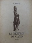 Nowé, Henri - Beffroi de Gand. La Halle aux Draps - Le "Mammelokker'" Nowé, Henri - Beffroi de Gand. La Halle aux Draps - Le "Mammelokker'"