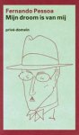 Fernando & Lemmens, Harrie Pessoa - Mijn droom is van mij - brieven, dagboeken, beschouwingen Fernando & Lemmens, Harrie Pessoa - Mijn droom is van mij - brieven, dagboeken, beschouwingen