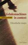 DIJN, H. DE - Geluksmachines in context. Filosofische essays.